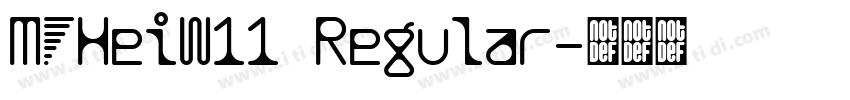 MFHeiW11 Regular字体转换 MFHeiW11 Regular字体转换